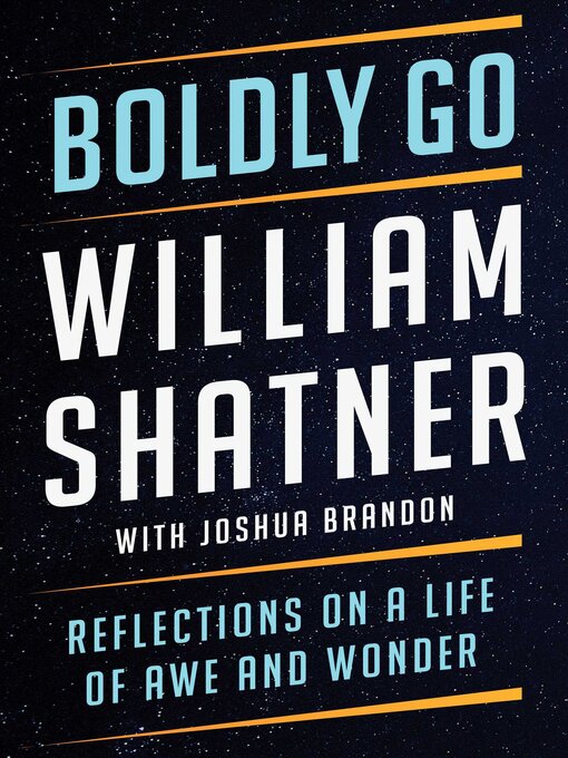 Title details for Boldly Go by William Shatner - Wait list